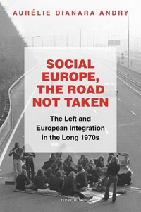 Social Europe, the Road Not Taken