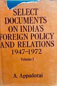 Select Documents on India's Foreign Policy and Relations, 1947-1972