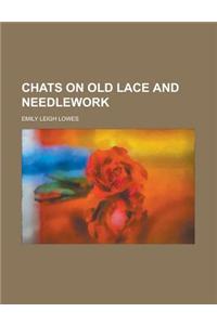 Chats on Old Lace and Needlework