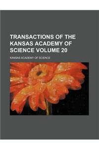Transactions of the Kansas Academy of Science Volume 20