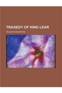 Tragedy of King Lear