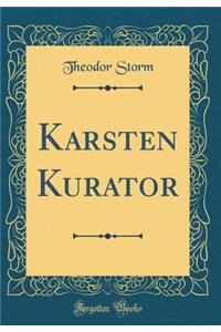 Karsten Kurator (Classic Reprint)