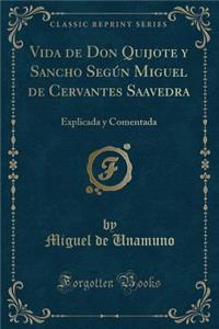 Vida de Don Quijote Y Sancho Según Miguel de Cervantes Saavedra