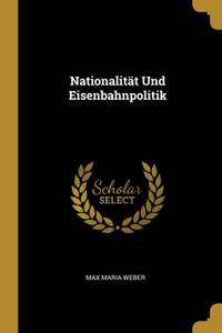 Nationalität Und Eisenbahnpolitik