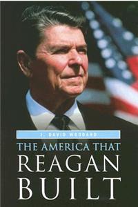 America That Reagan Built