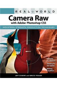 Real World Camera Raw with Adobe Photoshop CS5