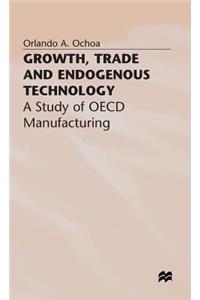 Growth, Trade and Endogenous Technology