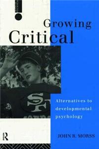 Growing Critical: Alternatives to Developmental Psychology