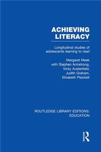 Achieving Literacy (Rle Edu I)