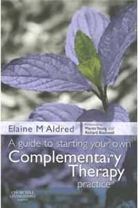 Guide to Starting Your Own Complementary Therapy Practice