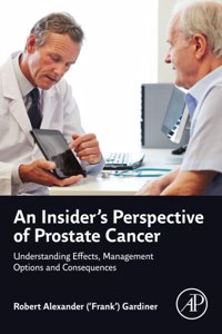 An Insider's Perspective of Prostate Cancer