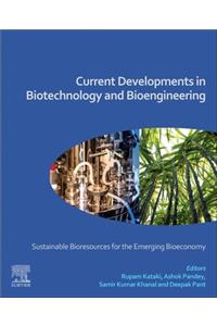 Current Developments in Biotechnology and Bioengineering