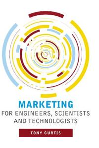 Marketing for Engineers, Scientists and Technologists