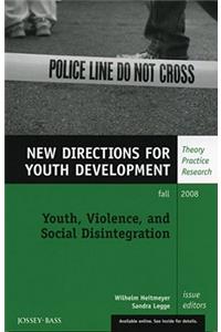 Youth, Violence, and Social Disintegration
