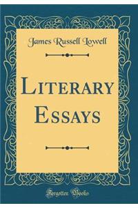Literary Essays (Classic Reprint)