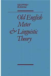 Old English Meter and Linguistic Theory