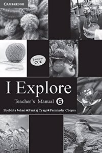 I Explore Primary Teacher's Manual 6