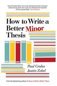 How to Write a Better Minor Thesis