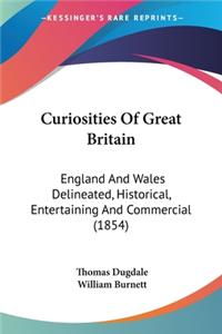 Curiosities Of Great Britain