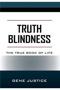 Truth Blindness
