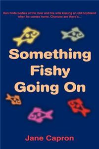 Something Fishy Going On
