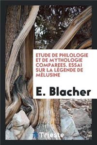 Ã?tude de Philologie Et de Mythologie ComparÃ©es