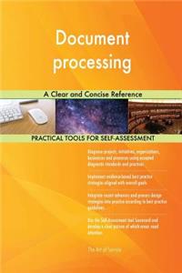 Document processing A Clear and Concise Reference