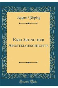 ErklÃ¤rung Der Apostelgeschichte (Classic Reprint)