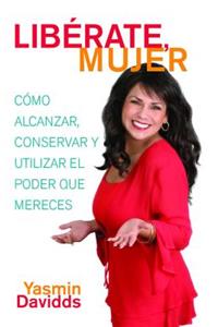 ¡Libérate Mujer! (Take Back Your Power)