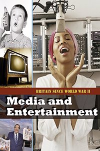 Britain Since WWII: Media and Entertainment