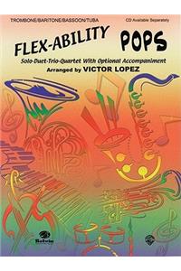 Flex-Ability Pops -- Solo-Duet-Trio-Quartet with Optional Accompaniment