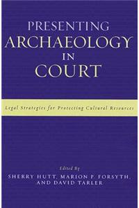 Presenting Archaeology in Court