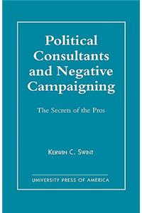 Political Consultants and Negative Campaigning