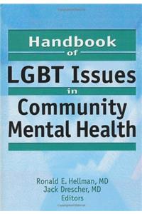 Handbook of LGBT Issues in Community Mental Health (Journal of Gay & Lesbian Psychotherapy)