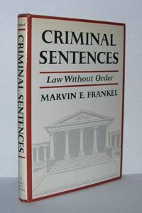 Criminal sentences; law without order,