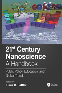 21st Century Nanoscience – A Handbook