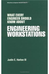 What Every Engineer Should Know about Engineering Workstations
