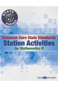 Common Core State Standards Station Activities for Mathematics II