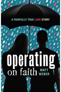 Operating on Faith