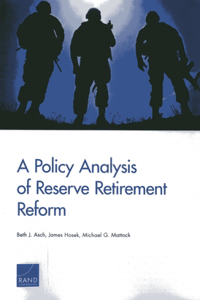 A Policy Analysis of Reserve Retirement Reform