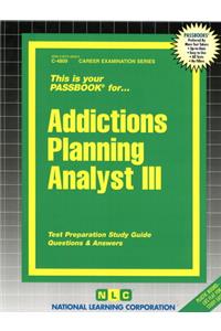 Addictions Planning Analyst III