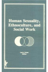 Human Sexuality, Ethnoculture, and Social Work
