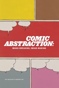 Comic Abstraction: Image Breaking, Image Making