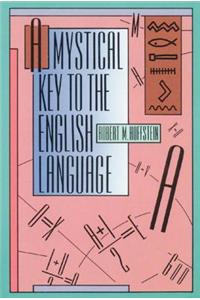 A Mystical Key to the English Language