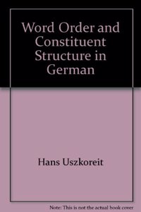Word Order and Constituent Structure in German