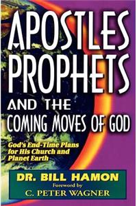 Apostles, Prophets and the Coming Moves of God