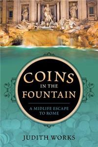 Coins in the Fountain: A Midlife Escape to Rome