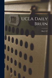 UCLA Daily Bruin; Reel 137