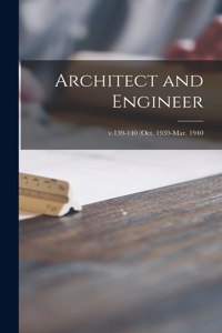 Architect and Engineer; v.139-140 (Oct. 1939-Mar. 1940