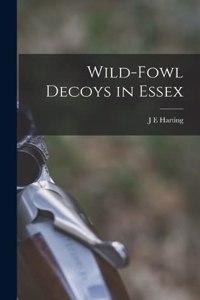 Wild-fowl Decoys in Essex
